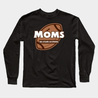 Moms The Ultimate Multitasker Mom Long Sleeve T-Shirt